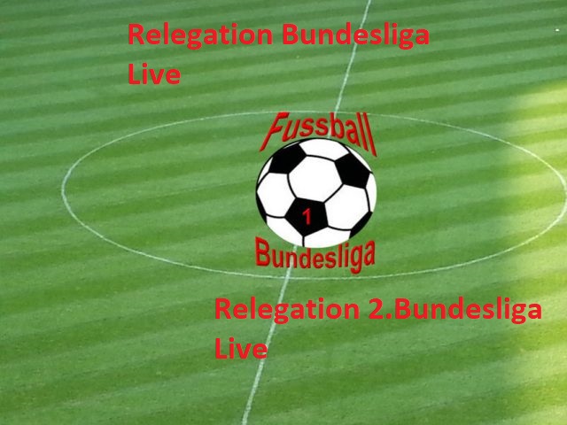 Fussball Bundesliga Relegation Live im TV